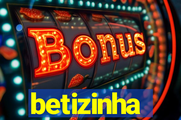 betizinha