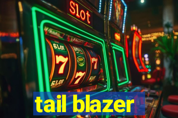 tail blazer