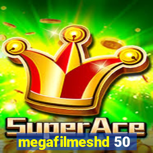 megafilmeshd 50