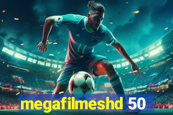 megafilmeshd 50