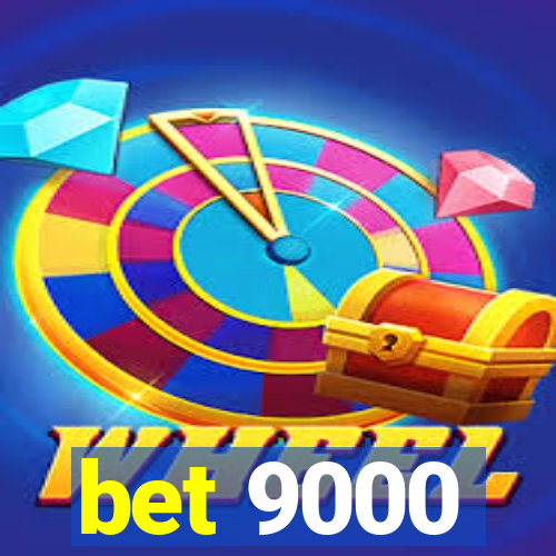 bet 9000