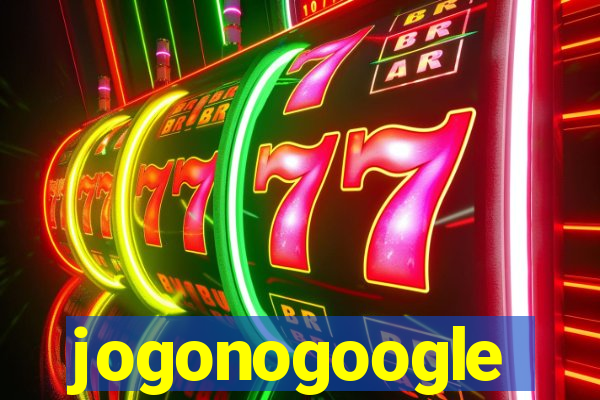 jogonogoogle