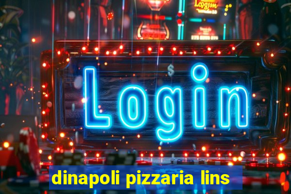 dinapoli pizzaria lins