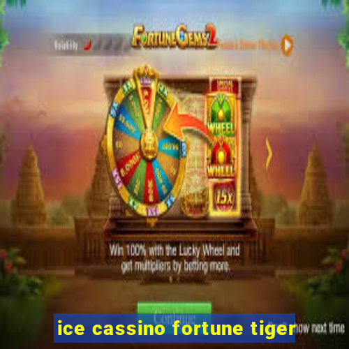 ice cassino fortune tiger