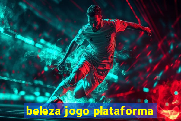 beleza jogo plataforma