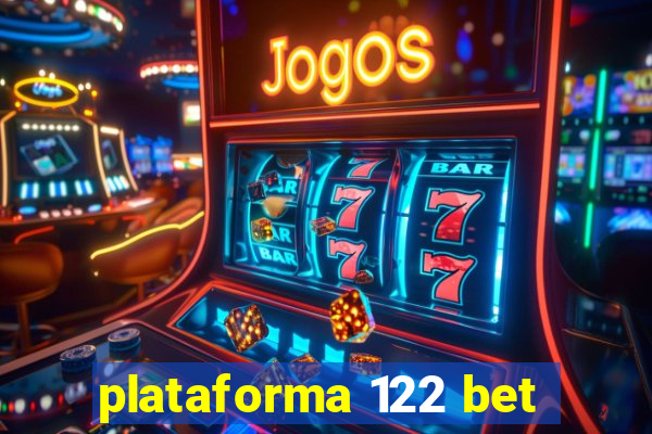 plataforma 122 bet