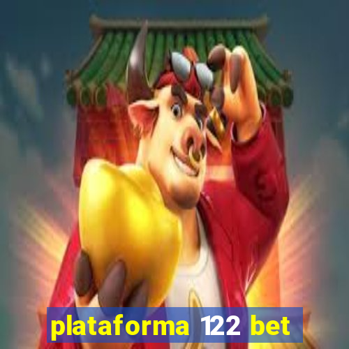 plataforma 122 bet