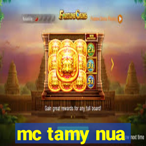 mc tamy nua