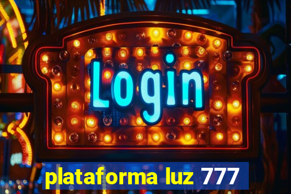 plataforma luz 777