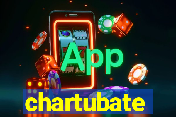 chartubate