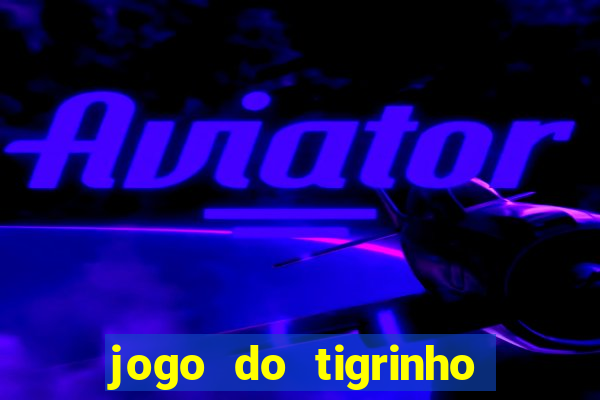 jogo do tigrinho que ganha dinheiro de verdade no pix