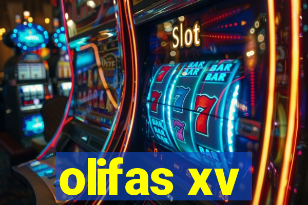 olifas xv