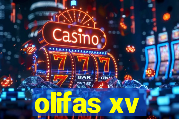 olifas xv