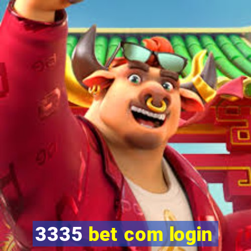 3335 bet com login