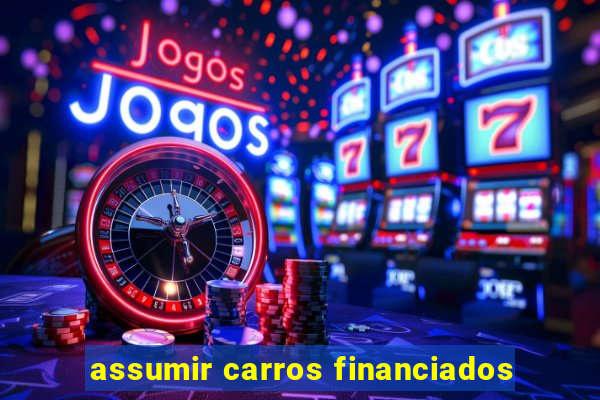 assumir carros financiados