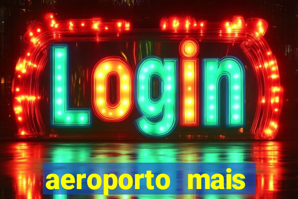 aeroporto mais proximo de mim