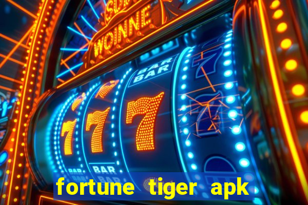 fortune tiger apk dinheiro infinito