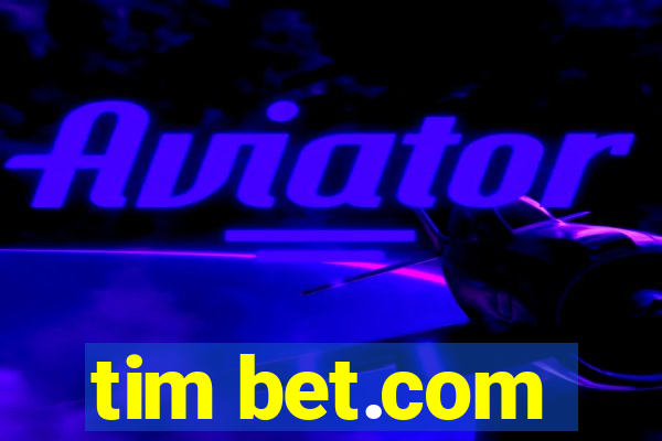 tim bet.com