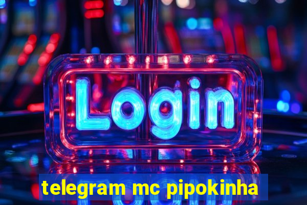 telegram mc pipokinha