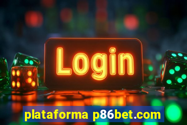 plataforma p86bet.com