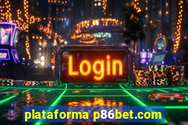 plataforma p86bet.com