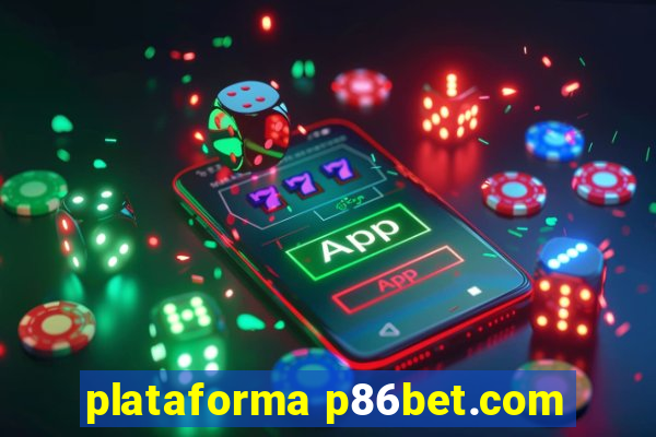 plataforma p86bet.com