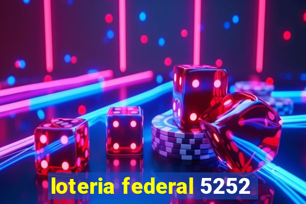 loteria federal 5252