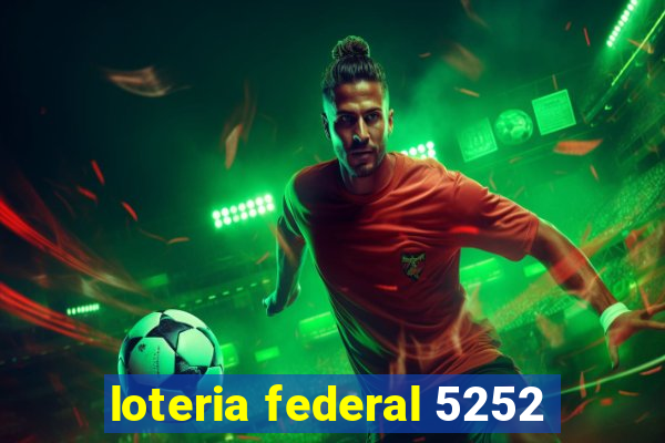 loteria federal 5252