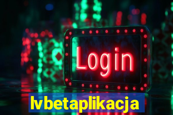 lvbetaplikacja