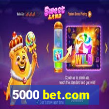 5000 bet.com