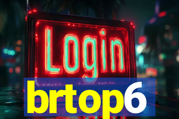 brtop6