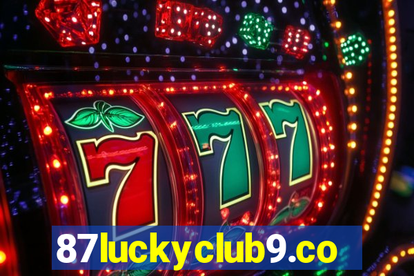 87luckyclub9.com