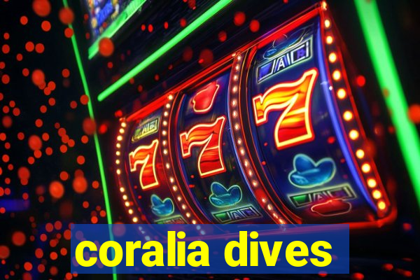 coralia dives