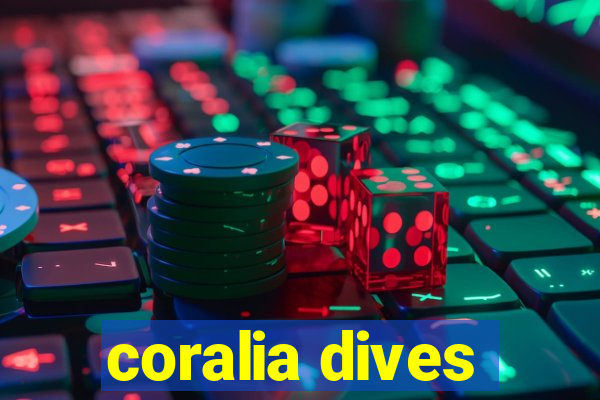 coralia dives