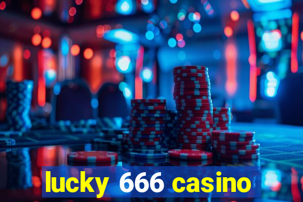 lucky 666 casino