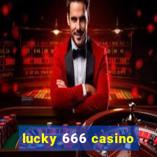 lucky 666 casino