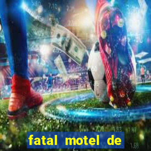 fatal motel de nova mutum