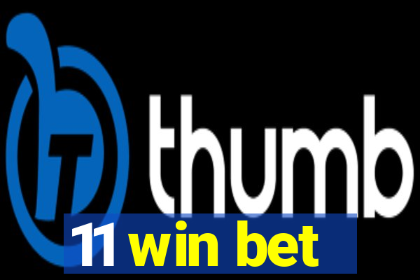 11 win bet