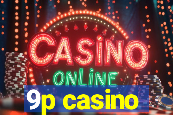 9p casino