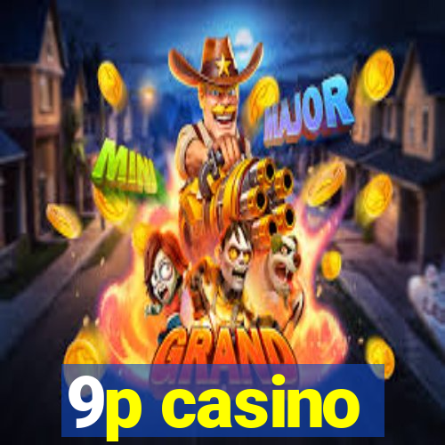 9p casino