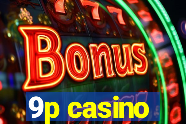 9p casino