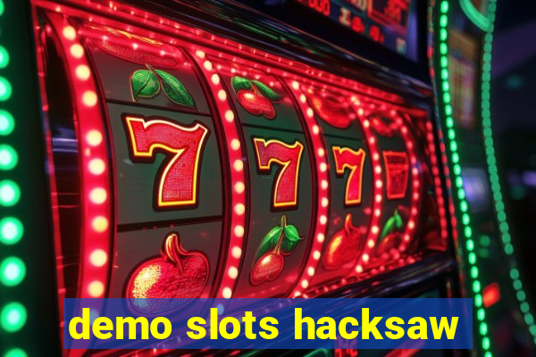 demo slots hacksaw