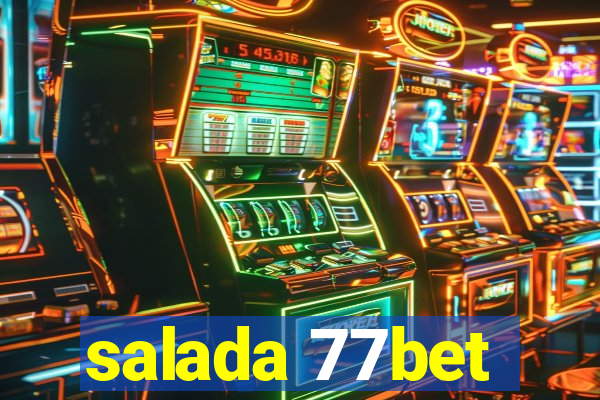 salada 77bet