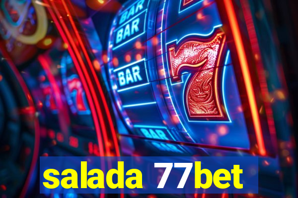 salada 77bet