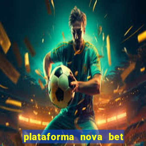 plataforma nova bet de 5 reais