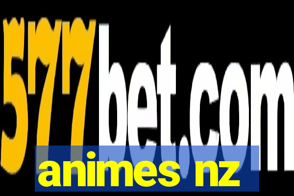 animes nz