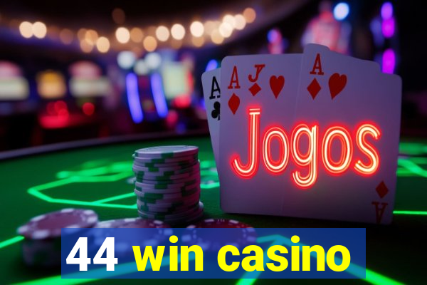 44 win casino