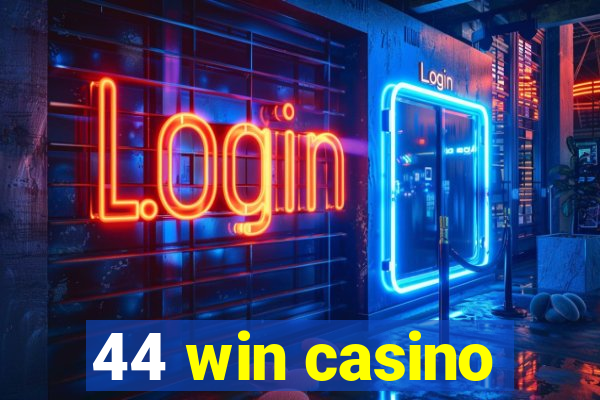 44 win casino