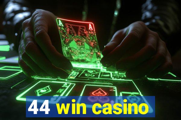 44 win casino