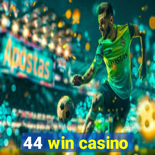 44 win casino